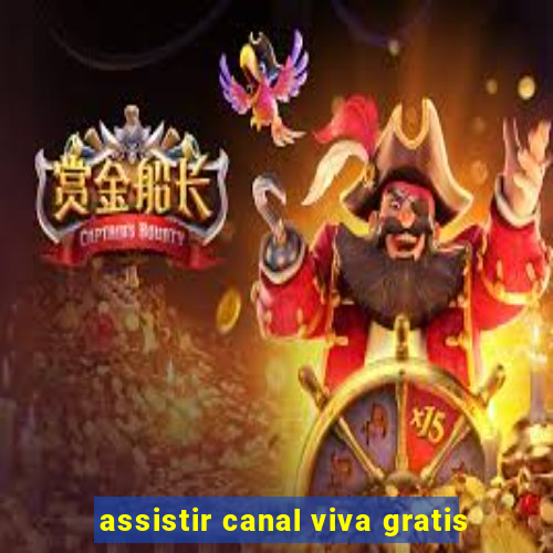 assistir canal viva gratis